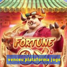 venceu plataforma jogo